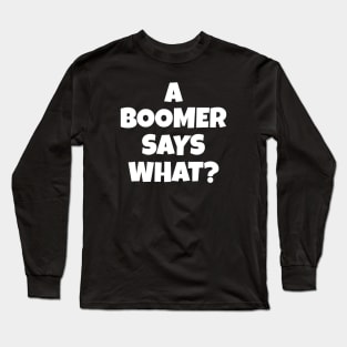 Ok Boomer Long Sleeve T-Shirt